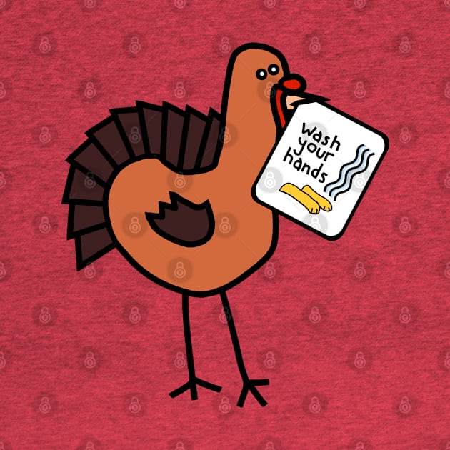 Funny Thanksgiving Turkey Says Wash Your Hands by ellenhenryart